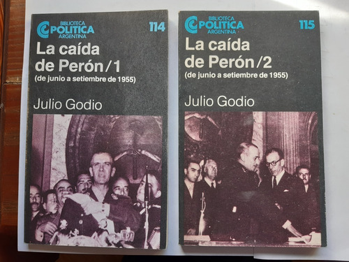 La Caída De Perón / Julio Godio / 2 Tomos - Ceal -