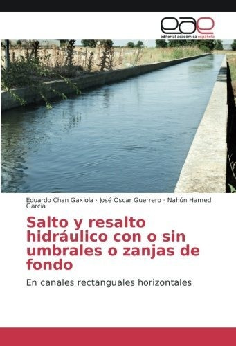 Libro Salto Y Resalto Hidráulico Con O Sin Umbrales O Lcm