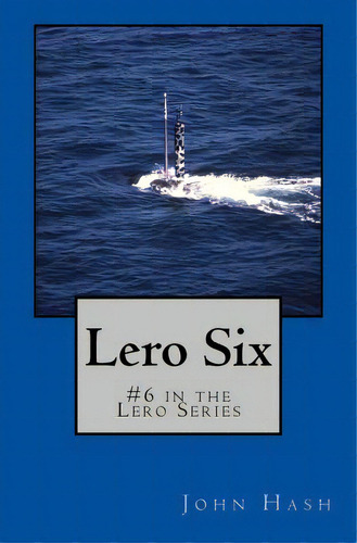 Lero Six, De Hash, John. Editorial Lightning Source Inc, Tapa Blanda En Inglés