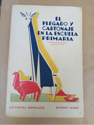 Libro El Plegado Y Cartone Escuela Primaria - Kapeluz - 1962