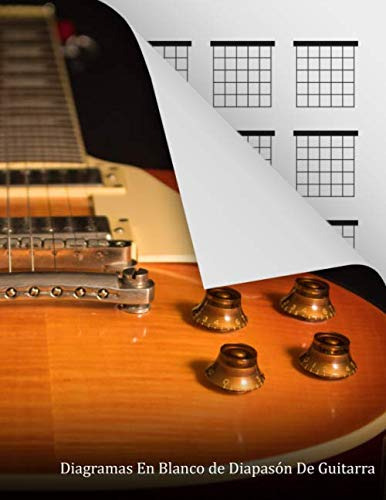 Diagramas En Blanco De Diapasón De Guitarra: 120 Páginas - 2