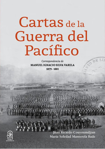 Cartas De La Guerra Del Pacifico - Couyoumdjian Juan