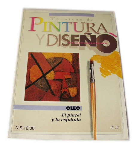 Técnicas De Pintura Y Diseño: Óleo - El Pincel Y La Espátula