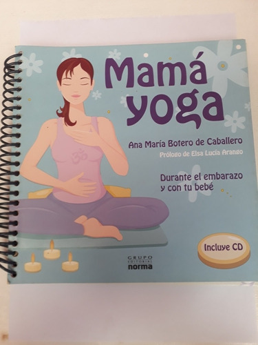 Libro Mamá Yoga. Ana M. Botero De Caballero.  Usado V. Lu 