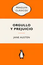 Comprar Orgullo Y Prejuicio, De Austen, Jane. Penguin Clásicos, Vol. 1. Editorial Penguin Clásicos, Tapa Blanda En Español
