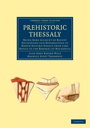 Libro Prehistoric Thessaly : Being Some Account Of Recent...