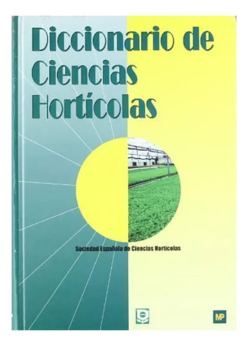 Diccionario De Ciencias Horticolas - Mundi-prensa - #d