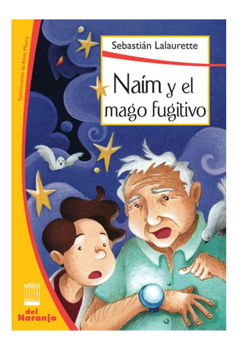 Naim Y El Mago Fugitivo Libro Para Niños Desde 11 Años