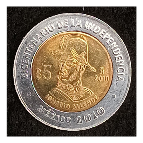 México 5 Pesos 2010 Sc Km 927 Independencia Ignacio Allende