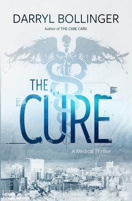 Libro The Cure: A Medical Thriller - Bollinger, Darryl