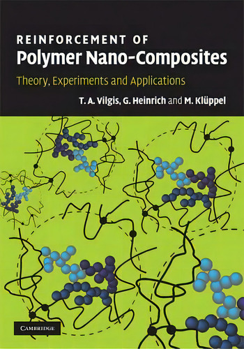 Reinforcement Of Polymer Nano-composites, De T. A. Vilgis. Editorial Cambridge University Press, Tapa Dura En Inglés