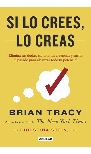 Si Lo Crees Lo Creas/ Brian Tracy( Solo Nuevos)