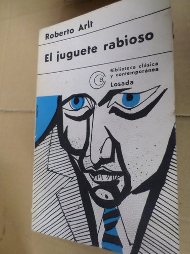 El Juguete Rabioso -roberto Arlt-losada