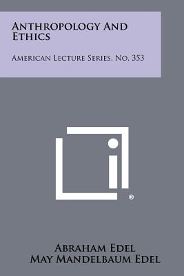 Libro Anthropology And Ethics: American Lecture Series, N...