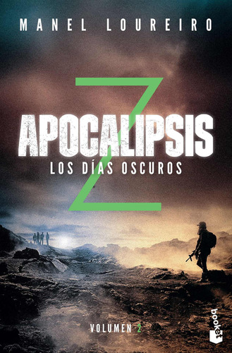 Apocalipsis Z. Los días oscuros, de Loureiro, Manel. Serie Fuera de colección Editorial Booket México, tapa blanda en español, 2018
