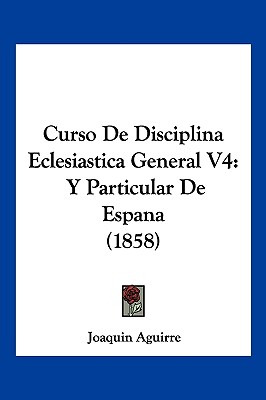 Libro Curso De Disciplina Eclesiastica General V4: Y Part...