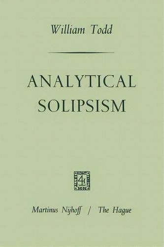 Analytical Solipsism, De William Lewis Todd. Editorial Springer, Tapa Blanda En Inglés
