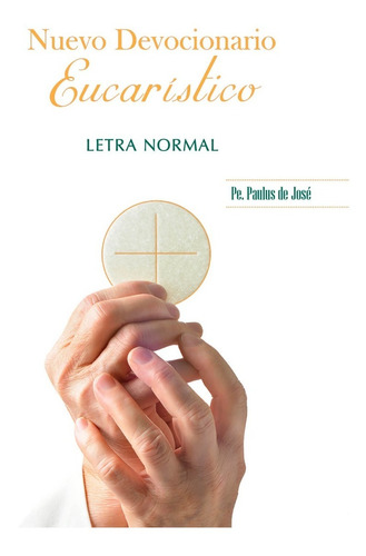 Nuevo Devocionario Eucaristico Letra Normal