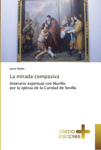 Libro La Mirada Compasiva Itinerario Espiritual Con Murillo