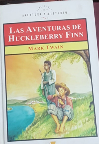 Las Aventuras De Hucleberry Finn Mark Twain