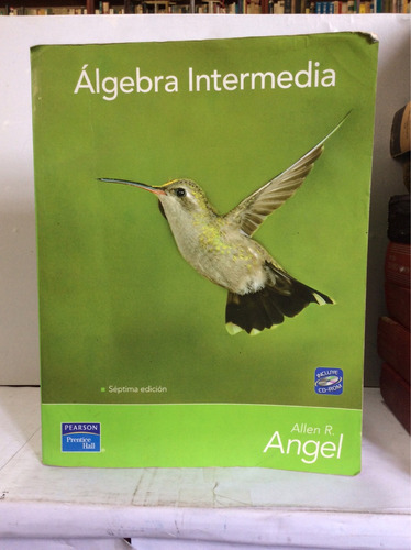 Álgebra Intermedia - Allen R. Angel - Séptima Edición