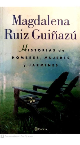 Historias De Hombres Mujeres Y Jazmines Magdalena Guiñazu V0