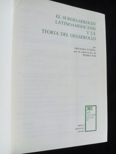 El Subdesarrollo Latinoamericano Y La Teoría Del Desarrollo.