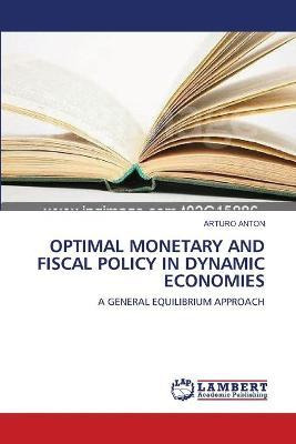 Libro Optimal Monetary And Fiscal Policy In Dynamic Econo...