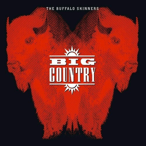 The Buffalo Skinners - Big Country (vinilo)