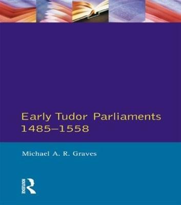 Libro Early Tudor Parliaments 1485-1558 - Michael A. R. G...