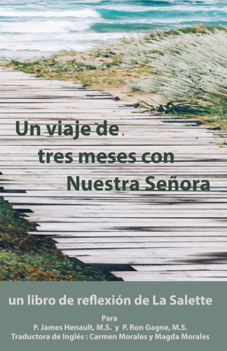 Libro Un Viaje Tres Meses Con Nuestra Señora: Un Libro