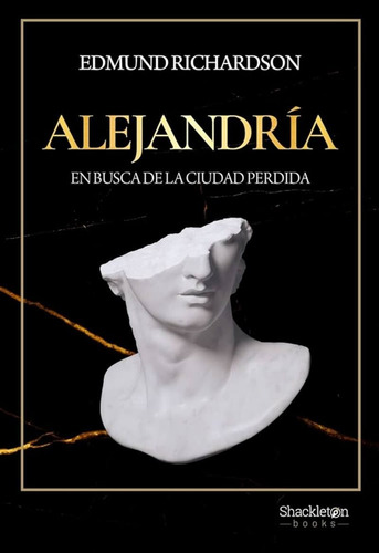 Alejandria, De Edmund Richardson. Editorial Shackleton Books En Español