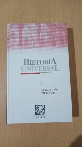 Historia Universal 9, La Expansion Musulmana, Ed. Salvat