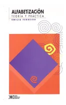 Comprar Alfabetización Teoría Y Práctica Ferreiro