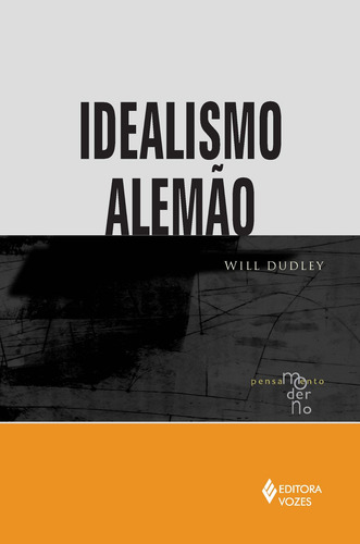 Idealismo alemão, de Dudley, Will. Editorial Editora Vozes Ltda., capa mole em português, 2013
