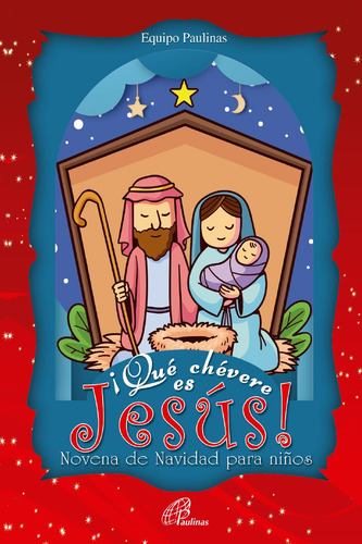 ¡qué Chévere Es Jesús! Novena De Navidad Y Teatrino