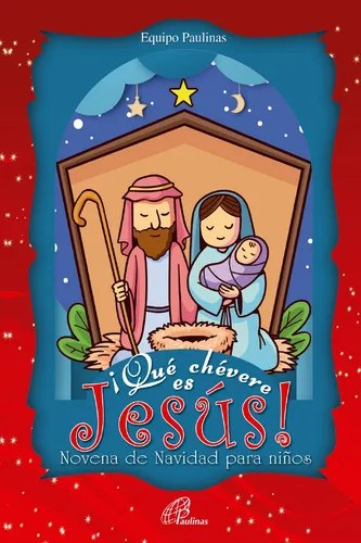 ¡qué Chévere Es Jesús! Novena De Navidad Incluye Teatrino
