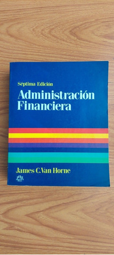Libro Administración Financiera, James Van Horne. 