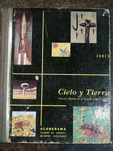 Cielo Y Tierra * Globerama * Codex *