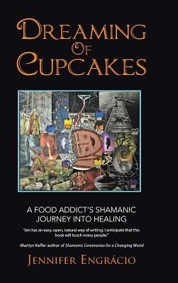 Libro Dreaming Of Cupcakes : A Food Addict's Shamanic Jou...