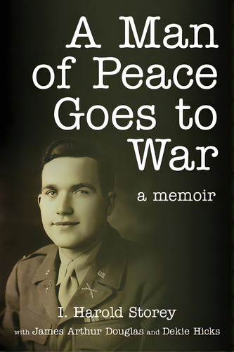 A Man Of Peace Goes To War: A Memoir, De Storey, Isaac Harold. Editorial Nurturing Faith Inc, Tapa Blanda En Inglés