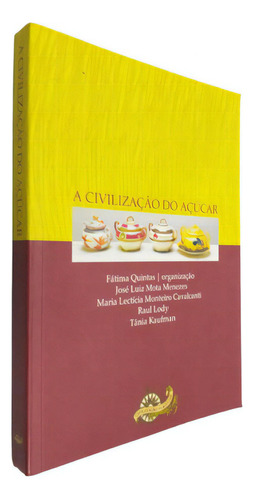 A Civilização Do Açúcar, De Fátima Quintas (organização). Editora Civilização Do Açúcar, Capa Mole Em Português