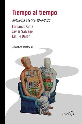 TIEMPO AL TIEMPO, de ORTIZ SANCHEZ, FERNANDO. Editorial Universidad de Almería, tapa blanda en español