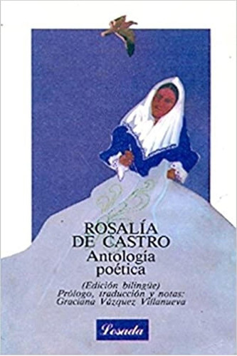Antologãâa Poãâ©tica, De Castro, Rosalia De. Editorial Losada, Tapa Blanda En Español