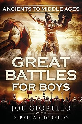 Book : Great Battles For Boys Ancients To Middle Ages - _p