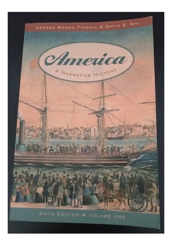 Livro America: A Narrative History-george Tindall-david  Shi