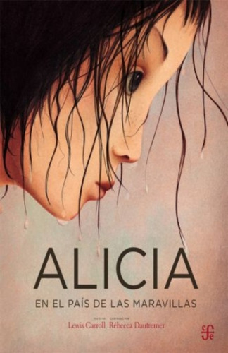 Alicia En El País De Las Maravillas - Dautremer Rebecca Carr