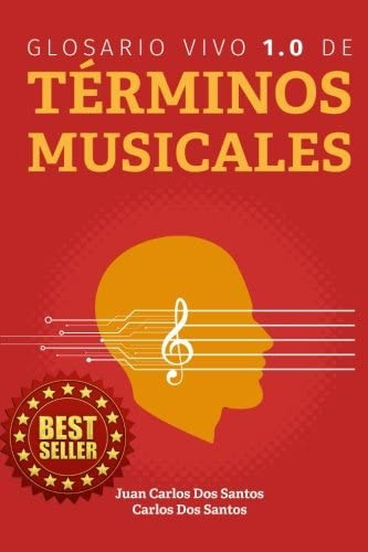 Libro: Glosario Vivo 1.0 De Términos Musicales (spanish Edit