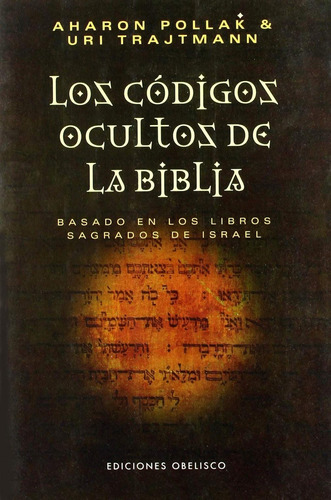 Códigos Ocultos De La Biblia: Basado En Los Libros Sagrados 
