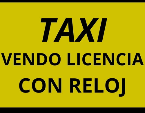 Licencia Taxi Caba Y Reloj 